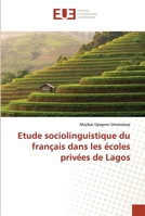 Etude sociolinguistique du français dans les écoles privées de Lagos 6202285842 Book Cover