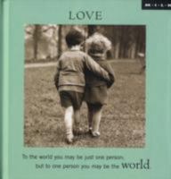 Love: Nothing Is More Beautiful Than the Love That Has Weathered the Storms of Life 1904264352 Book Cover