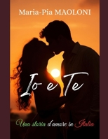 Io e Te: Una storia d'amore in Italia (Italian Edition) B0FD8H3Z8F Book Cover