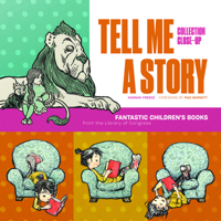 Tell Me a Story : Fantastic Childrens Books from the Library of Congress 084449593X Book Cover