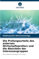 Die Prüfungsurteile des externen Wirtschaftsprüfers und die Absichten der Interessengruppen (German Edition) 6209802281 Book Cover