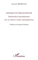 Critique et émancipation: Recherches foucaldiennes sur la culture arabe contemporaine (La Philosophie En Commun) (French Edition) 2343040923 Book Cover