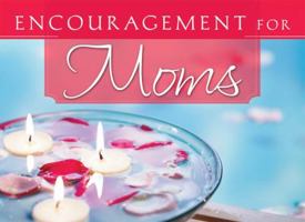 Encouragement For Moms: Life's Little Book of Wisdom 1602602026 Book Cover