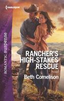 Rancher's High-Stakes Rescue 1335456635 Book Cover