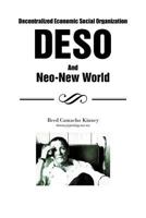 Decentralized Economic Social Organization: Deso and Neo-New World 1469186934 Book Cover