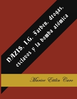 NAZIS, I.G. Farben, drogas, esclavos y la bomba at�mica 0578590107 Book Cover