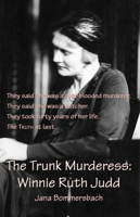 The Trunk Murderess: Winnie Ruth Judd 0671740075 Book Cover