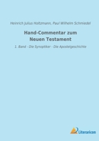 Hand-Commentar zum Neuen Testament: 1. Band - Die Synoptiker - Die Apostelgeschichte 3965066358 Book Cover