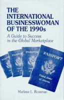 The International Businesswoman of the 1990's: A Guide to Success in the Global Marketplace 0275933296 Book Cover