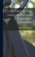 History of the James River and Kanawha Company 1016418175 Book Cover