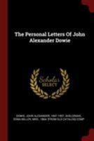 The Personal Letters Of John Alexander Dowie 1015667775 Book Cover