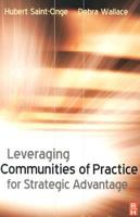 Leveraging Communities of Practice for Strategic Advantage 075067458X Book Cover