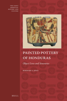 Painted Pottery of Honduras: Object Lives and Itineraries 9004341498 Book Cover