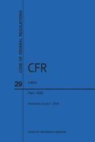 Code of Federal Regulations Title 29, Labor, Parts 1926, 2016 1627738355 Book Cover