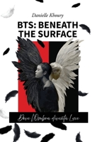 BTS: Beneath The Surface: Dove l’Ombra diventa Luce (Italian Edition) 1919446729 Book Cover
