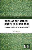 Film and the Natural History of Destruction (Green Media) 9463720561 Book Cover