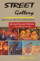 Street Gallery: Guide to Over 1000 Los Angeles Murals 0963286285 Book Cover