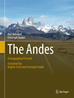 The Andes: A Geographical Portrait 3319342479 Book Cover