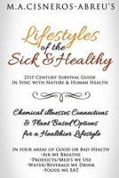Lifestyles of the Sick & Healthy: Chemical-Illness Connections & Plant Options for Better Health 1540455386 Book Cover