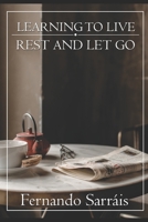 Learning to Live: Rest and Let Go 9966054308 Book Cover