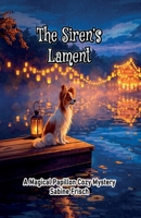 The Siren's Lament: A Magical Papillon Mystery 1998675076 Book Cover