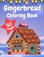 Gingerbread Coloring Book: Adults Gingerbread Houses For Kids For Adults For Beginner B08P12PNH6 Book Cover