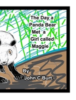 The Day a Panda Bear met A Girl Called Maggie. 0464257727 Book Cover