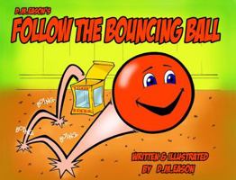Follow The Bouncing Ball 1935711148 Book Cover