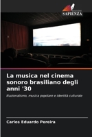 La musica nel cinema sonoro brasiliano degli anni '30 6209089054 Book Cover