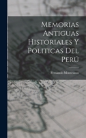 Memorias Antiguas Historiales y Politicas del Perú 101584121X Book Cover
