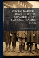 Chambers's National Reading-Books. Chambers's First National Reading Book 1144001927 Book Cover