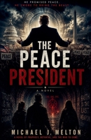 Peace President B0H1KLWBKP Book Cover