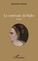 La courtisane du Rialto: Roman (French Edition) 2343152977 Book Cover