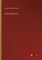 Indian Migrations 1371755213 Book Cover