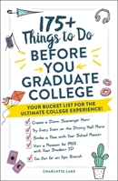 175+ Things to Do Before You Graduate College: Your Bucket List for the Ultimate College Experience! 1507215428 Book Cover