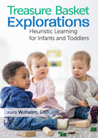 Treasure Basket Explorations: Heuristic Learning for Infants and Toddlers 0876595751 Book Cover