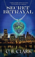Secret Betrayal 1509226214 Book Cover
