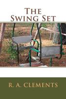 The Swing Set 1481993445 Book Cover