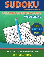 Sudoku Puzzle Book for Adults: 100 Sudoku Puzzles with Easy Level Volume #3 - One Puzzle Per Page with Solutions B08F6CG74S Book Cover
