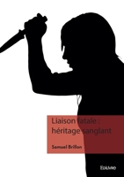 Liaison fatale: héritage sanglant (French Edition) 2414640413 Book Cover