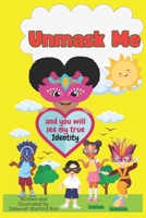 Unmask Me: And You Will See My True Identity B0CFZJK9KK Book Cover