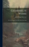 Gesammelte Werke: Bd. Neue Fragmente Aus Dem Orient, Erster Band 1022869175 Book Cover