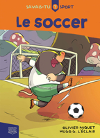 Le soccer (Savais-tu? Sport, 2) (French Edition) 2897629525 Book Cover