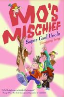Mo's Mischief: Super Cool Uncle (Mo's Mischief) 006156477X Book Cover
