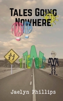 Tales Going Nowhere B09ZCX7M7M Book Cover