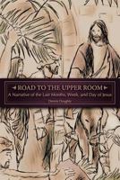 Road to the Upper Room 0890985375 Book Cover