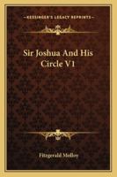 Sir Joshua and His Circle 1012266001 Book Cover