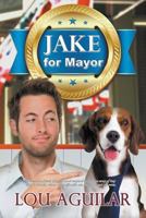 Jake for Mayor 1942756682 Book Cover