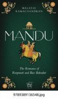 Mandu:: The Romance of Roopmati and Baz Bahadur 9389136547 Book Cover