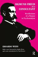 Sigmund Freud as a Consultant (History of Ideas Series) 1138514535 Book Cover